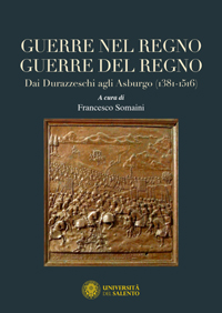 Guerre nel Regno, guerre del Regno. Dai Durazzeschi agli Asburgo (1381-1516) - Cover